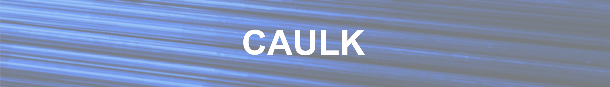 Caulk