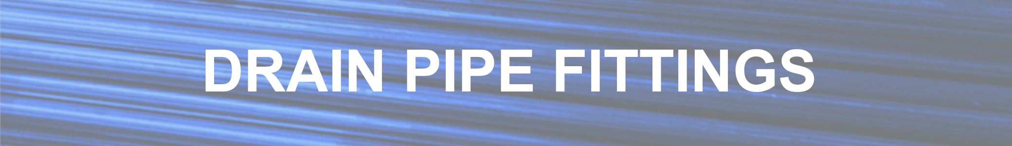 Drain Pipe Fittings