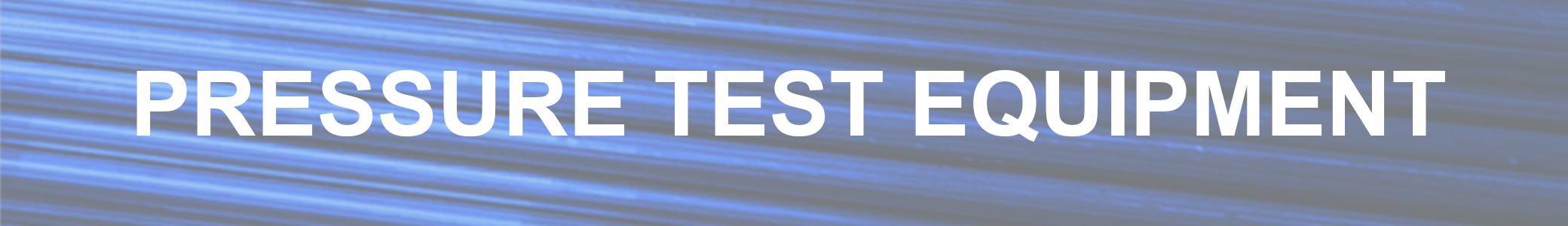 Pressure Test Equipment