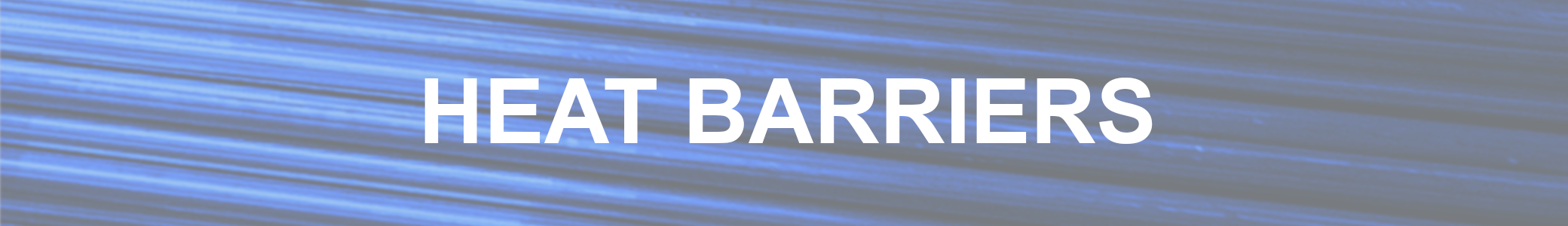 Heat Barriers