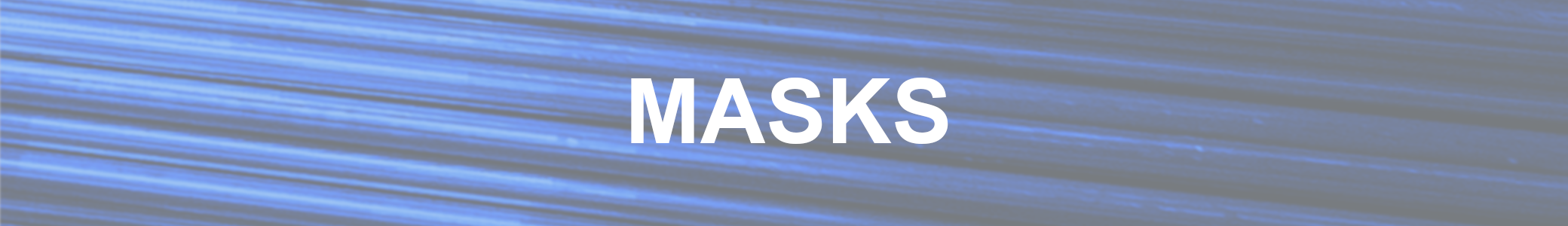 Masks