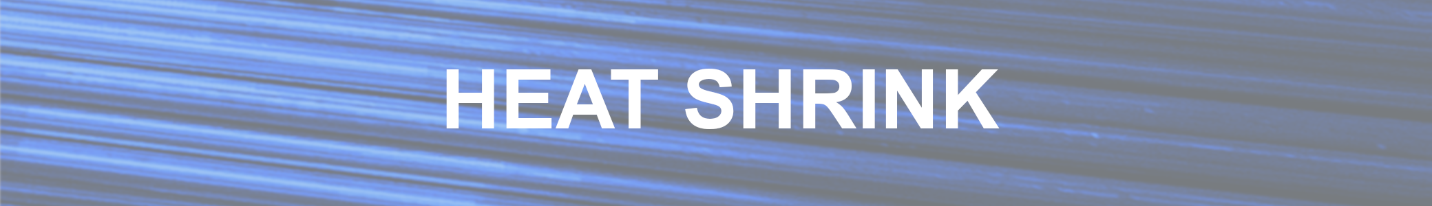 Heat Shrink