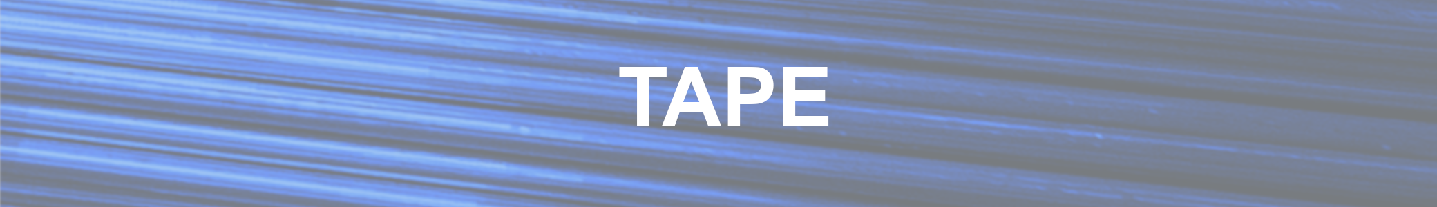 Tape