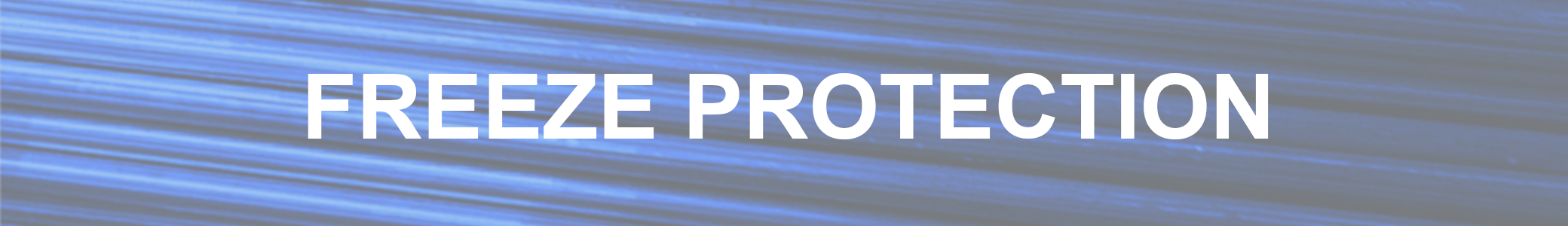 Freeze Protection