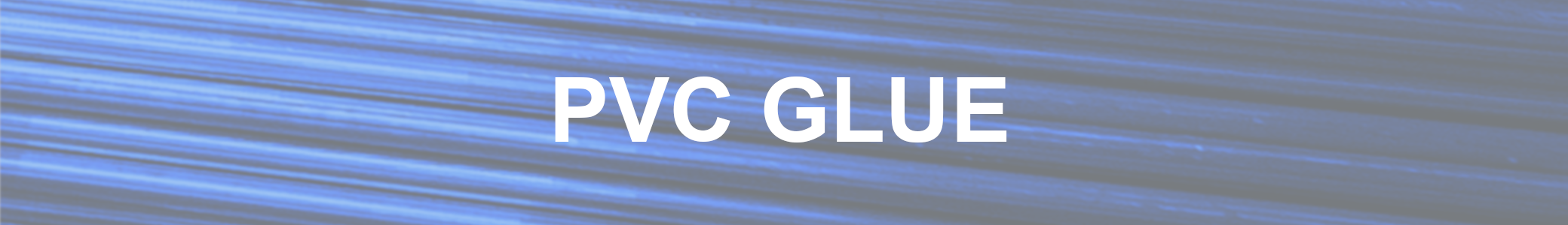 PVC Glue