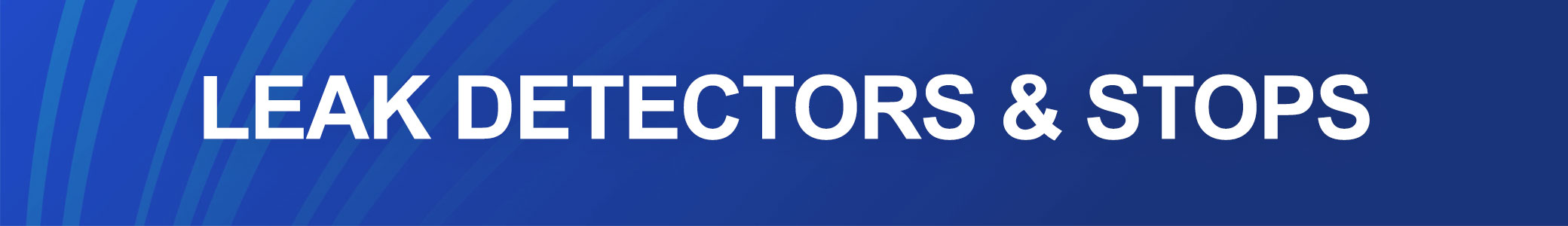 Leak Detectors & Stops