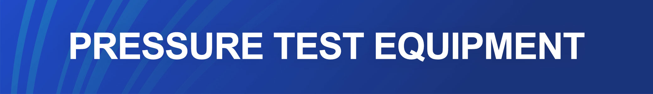 Pressure Test Equipment
