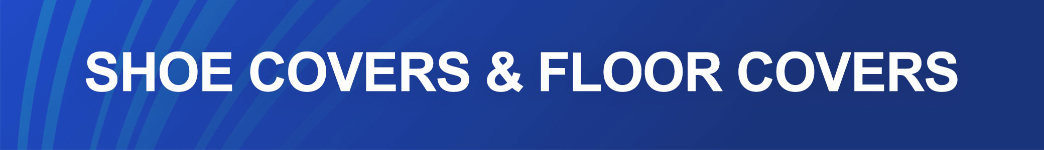 Shoe Covers & Floor Covers